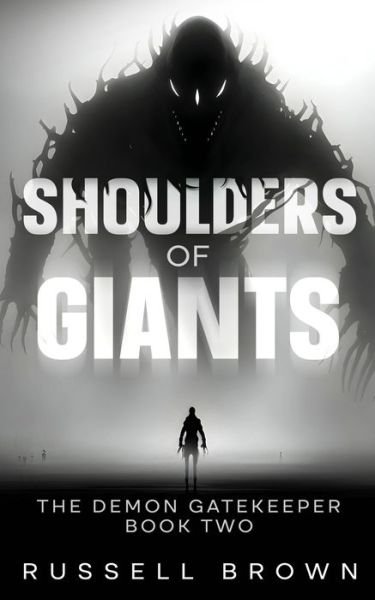 Cover for Russell Brown · Shoulders of Giants: The Demon Gatekeeper Book Two - The Demon Gatekeeper (Paperback Book) (2023)