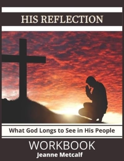 Cover for Jeanne Metcalf · His Reflection (Paperback Bog) (2016)
