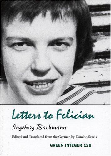 Cover for Ingeborg Bachmann · Letters to Felician (Green Integer) (Pocketbok) (2004)