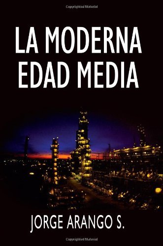 Cover for Arango S. · La Moderna Edad Media (Taschenbuch) [Spanish edition] (2004)