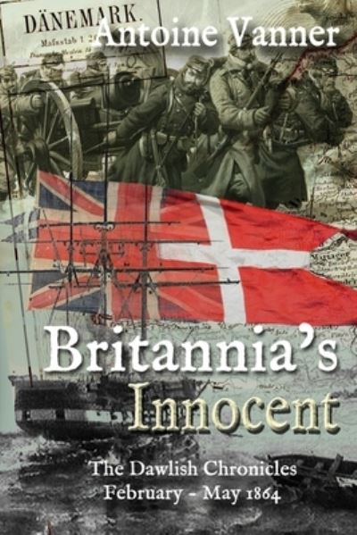 Cover for Antoine Vanner · Britannia's Innocent : The Dawlish Chronicles February ? May 1864 (Paperback Book) (2019)