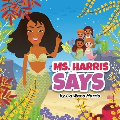 Cover for Lawana Harris · Ms. Harris Says (Bok) (2022)