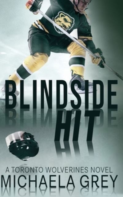 Blindside Hit - Michaela Grey - Książki - Latte Literary - 9781949936162 - 21 stycznia 2020