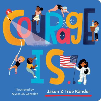 Cover for Jason Kander · Courage Is... (Board book) (2021)