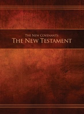 Cover for Restoration Scriptures Foundation · The New Covenants, Book 1 - The New Testament: Restoration Edition Hardcover, 8.5 x 11 in. Large Print - Ncnt-Hb-L-01 (Hardcover bog) (2019)