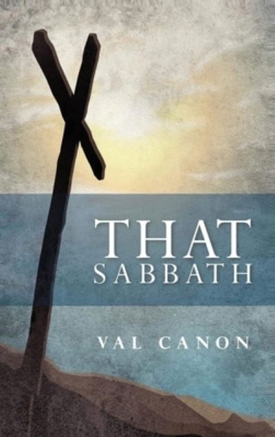 Cover for Val Canon · That Sabbath (Hardcover Book) (2020)