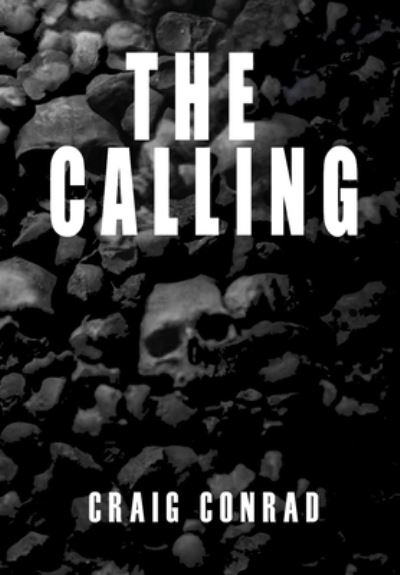 Cover for Craig Conrad · The Calling (Hardcover Book) (2021)