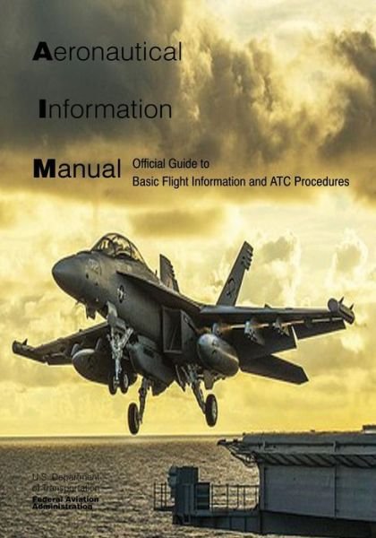 Cover for U S Department of Transportation · Aeronautical Information Manual (Pocketbok) (2017)