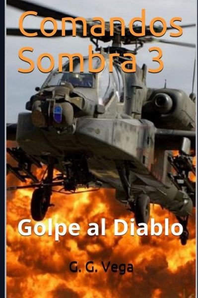 Cover for G G Vega · Comandos Sombra 3: Golpe al Diablo (Paperback Book) (2018)