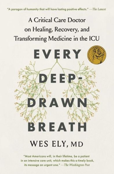 Cover for Wes Ely · Every Deep-Drawn Breath: A Critical Care Doctor on Healing, Recovery, and Transforming Medicine in the ICU (Paperback Book) (2022)