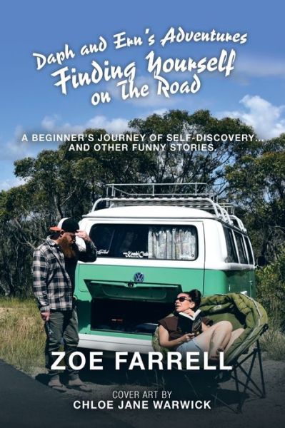 Cover for Zoe Farrell · Daph and Ern's Adventures Finding Yourself on the Road (Book) (2022)