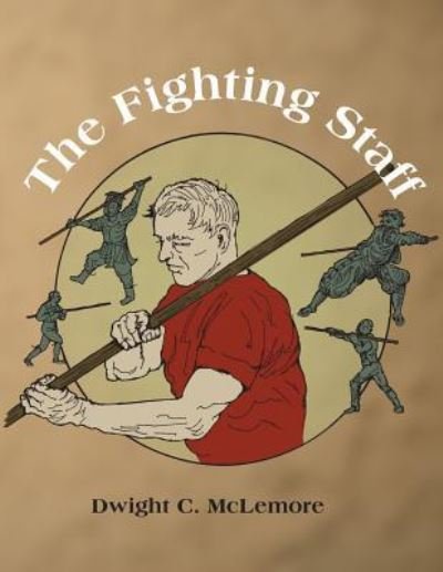 Cover for Dwight C. McLemore · The Fighting Staff (Paperback Book) (2018)