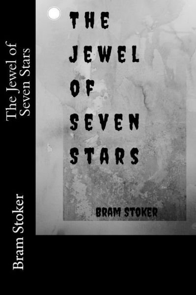Cover for Bram Stoker · The Jewel of Seven Stars (Paperback Book) (2018)