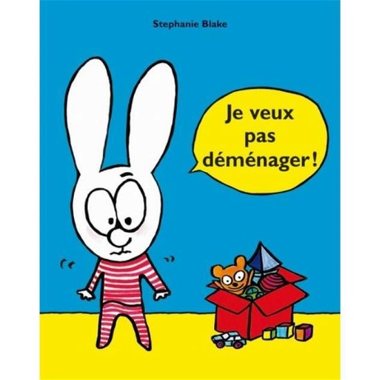 Cover for Stephanie Blake · Je veux pas demenager (Hardcover Book) (2019)