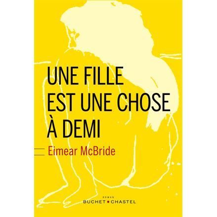 Cover for Eimear McBride · Une fille est une chose a demi (MERCH) (2015)