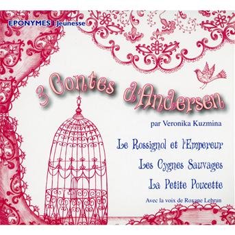 Cover for Han Christian Andersen · Trois Contes Fairytales from the Andersen Brothers (CD) (2012)