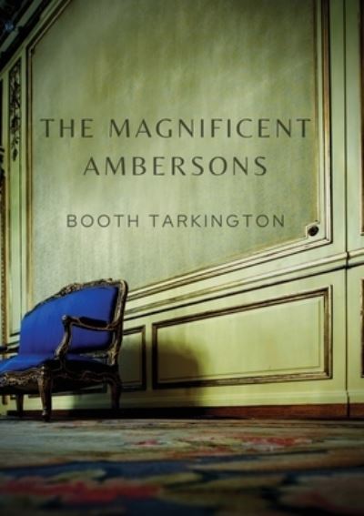 Cover for Booth Tarkington · The Magnificent Ambersons (Paperback Bog) (2020)