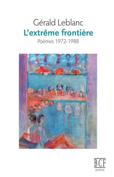 Cover for Gerald LeBlanc · L'Extr me Fronti re (Paperback Book) (2015)