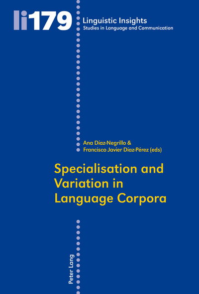 Cover for Specialisation and Variation in Language Corpora - Linguistic Insights (Paperback Book) [New edition] (2014)