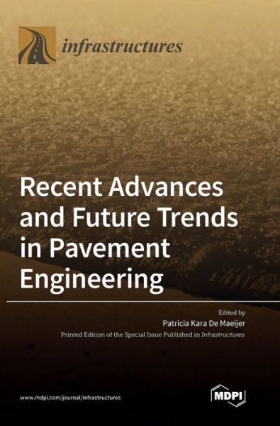 Cover for Patricia Kara de Maeijer · Recent Advances and Future Trends in Pavement Engineering (Hardcover Book) (2020)
