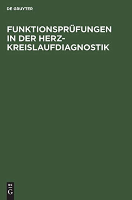 Cover for No Contributor · Funktionsprufungen in der Herz-Kreislaufdiagnostik (Hardcover Book) (1963)