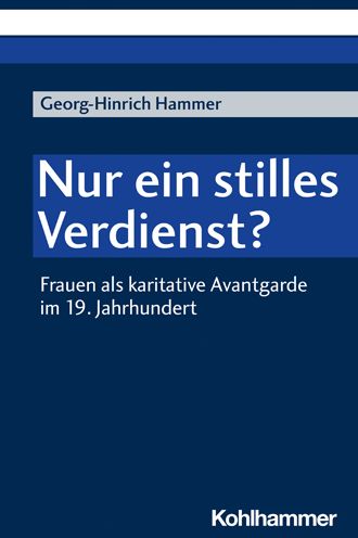 Georg-Hinrich Hammer · Nur Ein Stilles Verdienst? (Paperback Book) (2022)