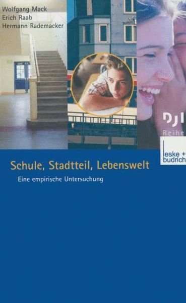 Cover for Wolfgang Mack · Schule, Stadtteil, Lebenswelt - Dji - Reihe (Paperback Book) [Softcover reprint of the original 1st ed. 2003 edition] (2012)