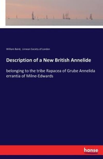 Description of a New British Annelide - William Baird - Bøger - Hansebooks - 9783337225162 - 6. juli 2017