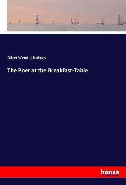 Cover for Holmes · The Poet at the Breakfast-Table (Bok)