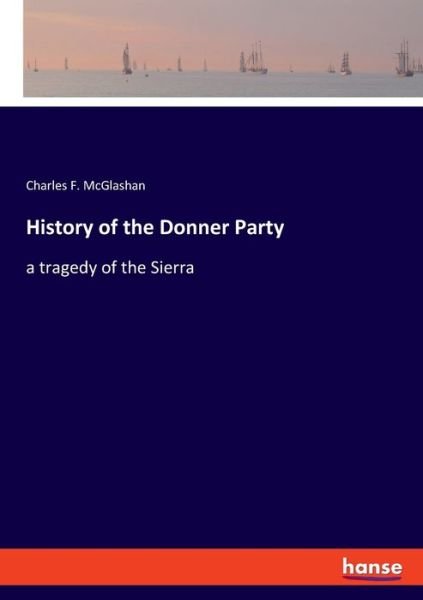 Cover for McGlashan · History of the Donner Party (Book) (2019)