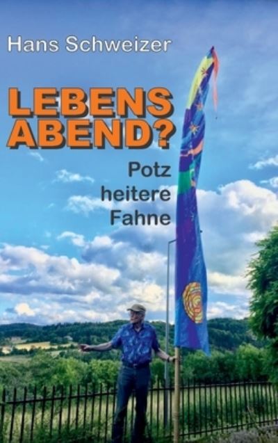 Cover for Schweizer · Lebensabend? (Buch) (2020)