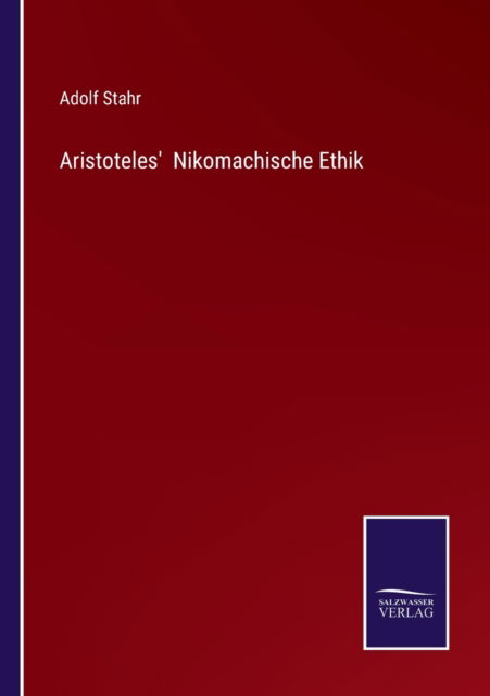 Cover for Adolf Stahr · Aristoteles' Nikomachische Ethik (Paperback Book) (2022)