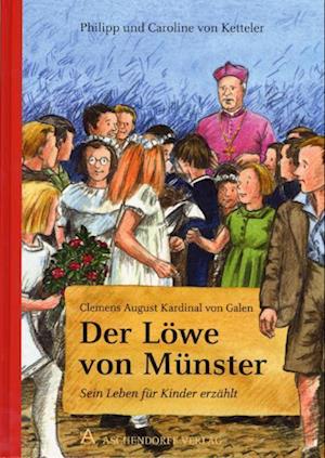 Cover for Caroline von Ketteler · Clemens August von Galen. Der Löwe von Münster (Hardcover Book) (2021)