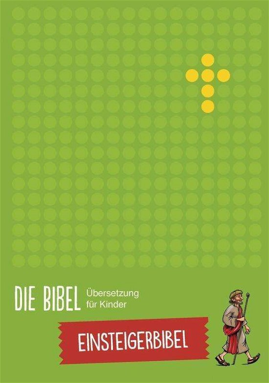 Cover for Die Bibel · Die Bibel - Übersetzung für Kinder, Ein (Book)