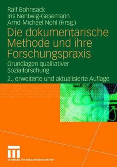 Cover for Ralf Bohnsack · Die dokumentarische Methode und ihre Forschungspraxis (Paperback Book) (2007)