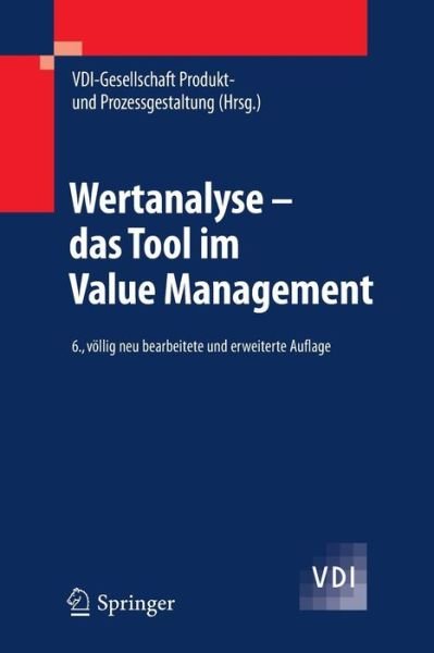 Cover for Vdi-gesellschaft Produkt- Und Prozessges · Wertanalyse - Das Tool Im Value Management - VDI-Buch (Pocketbok) [6th 6., Vollig Neu Bearb. U. Erw. Aufl. 2011 edition] (2011)