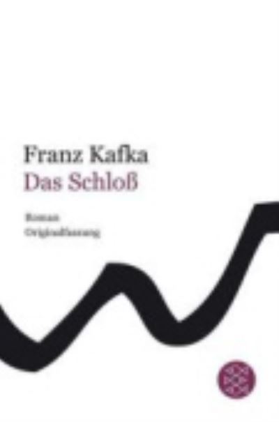 Das Schloss - Franz Kafka - Books - Fischer Taschenbuch Verlag GmbH - 9783596181162 - May 1, 2008