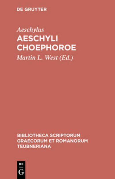 Aeschyli Choephoroe - Aeschylus - Böcker - K.G. SAUR VERLAG - 9783598710162 - 1991