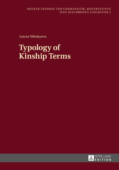 Cover for Larysa Nikolayeva · Typology of Kinship Terms - Donezk Studien zur Germanistik, kontrastiven und diachronen Linguistik (Hardcover Book) [New edition] (2014)