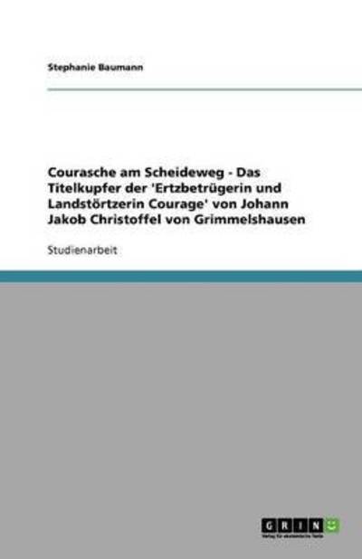 Cover for Baumann · Courasche am Scheideweg - Das T (Book) [German edition] (2013)