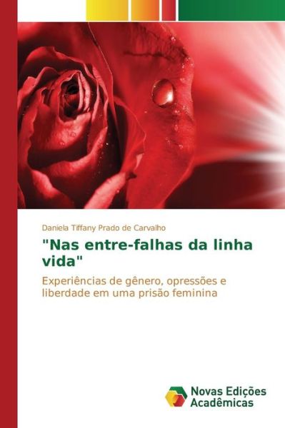 Cover for Prado De Carvalho Daniela Tiffany · 'nas Entre-falhas Da Linha Vida` (Paperback Book) (2015)