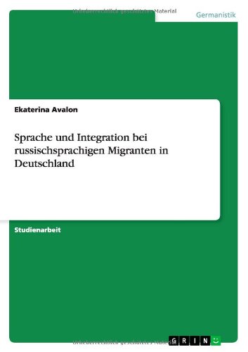 Sprache und Integration bei russ - Avalon - Boeken - GRIN Verlag - 9783640967162 - 26 juli 2011