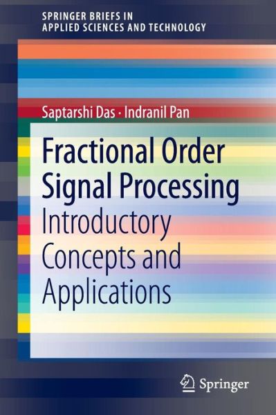 Cover for Saptarshi Das · Fractional Order Signal Processing: Introductory Concepts and Applications - SpringerBriefs in Applied Sciences and Technology (Paperback Book) (2011)