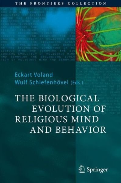 Cover for Eckart Voland · The Biological Evolution of Religious Mind and Behavior - the Frontiers Collection (Paperback Bog) (2012)