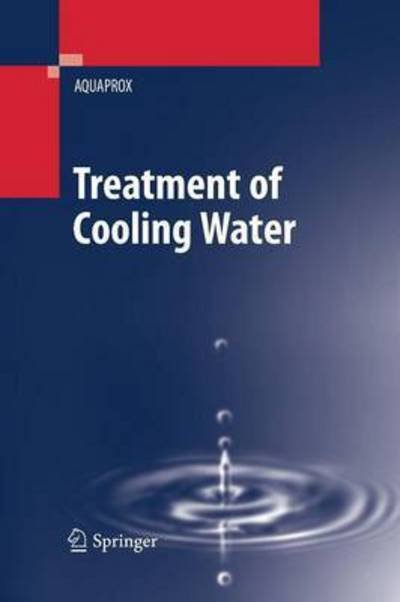 Treatment of cooling water - Aquaprox - Books - Springer-Verlag Berlin and Heidelberg Gm - 9783642426162 - November 6, 2014