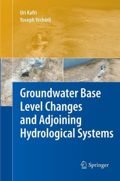 Cover for Uri Kafri · Groundwater Base Level Changes and Adjoining Hydrological Systems (Taschenbuch) [2010 edition] (2014)