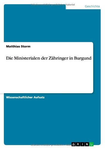 Die Ministerialen der Zähringer i - Storm - Bøger - GRIN Verlag - 9783656245162 - 11. november 2013