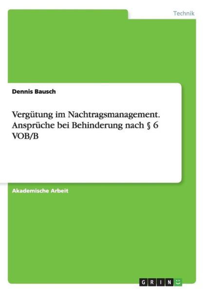 Vergütung im Nachtragsmanagement - Bausch - Books -  - 9783656906162 - 