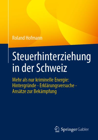 Steuerhinterziehung in der Schweiz - Hofmann - Books - - 9783658324162 - February 2, 2021