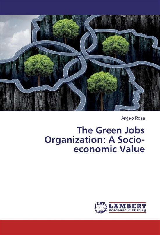 The Green Jobs Organization: A Soc - Rosa - Livros -  - 9783659819162 - 